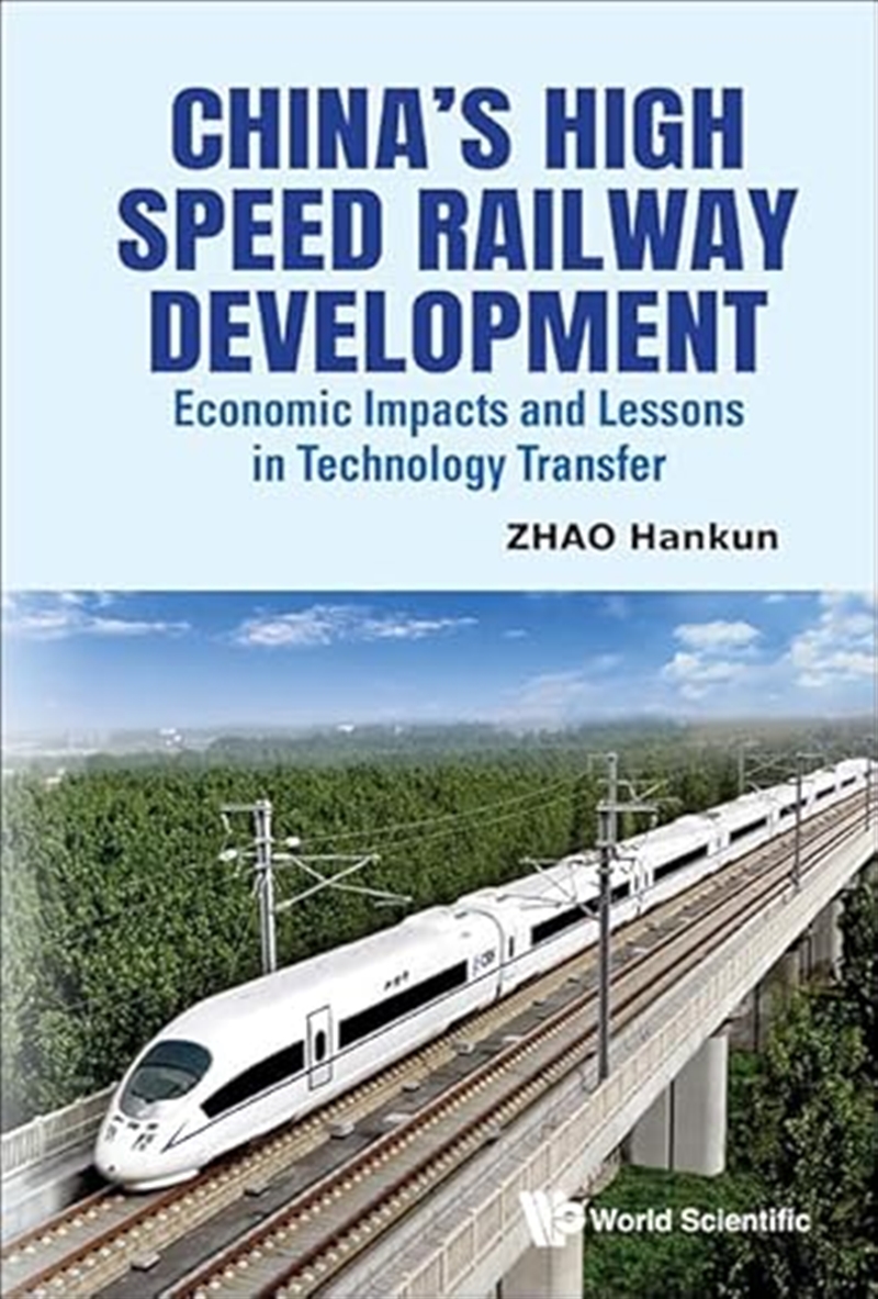 China'S High Speed Railway Development: Economic Impacts And Lessons In Technology Transfer/Product Detail/Science