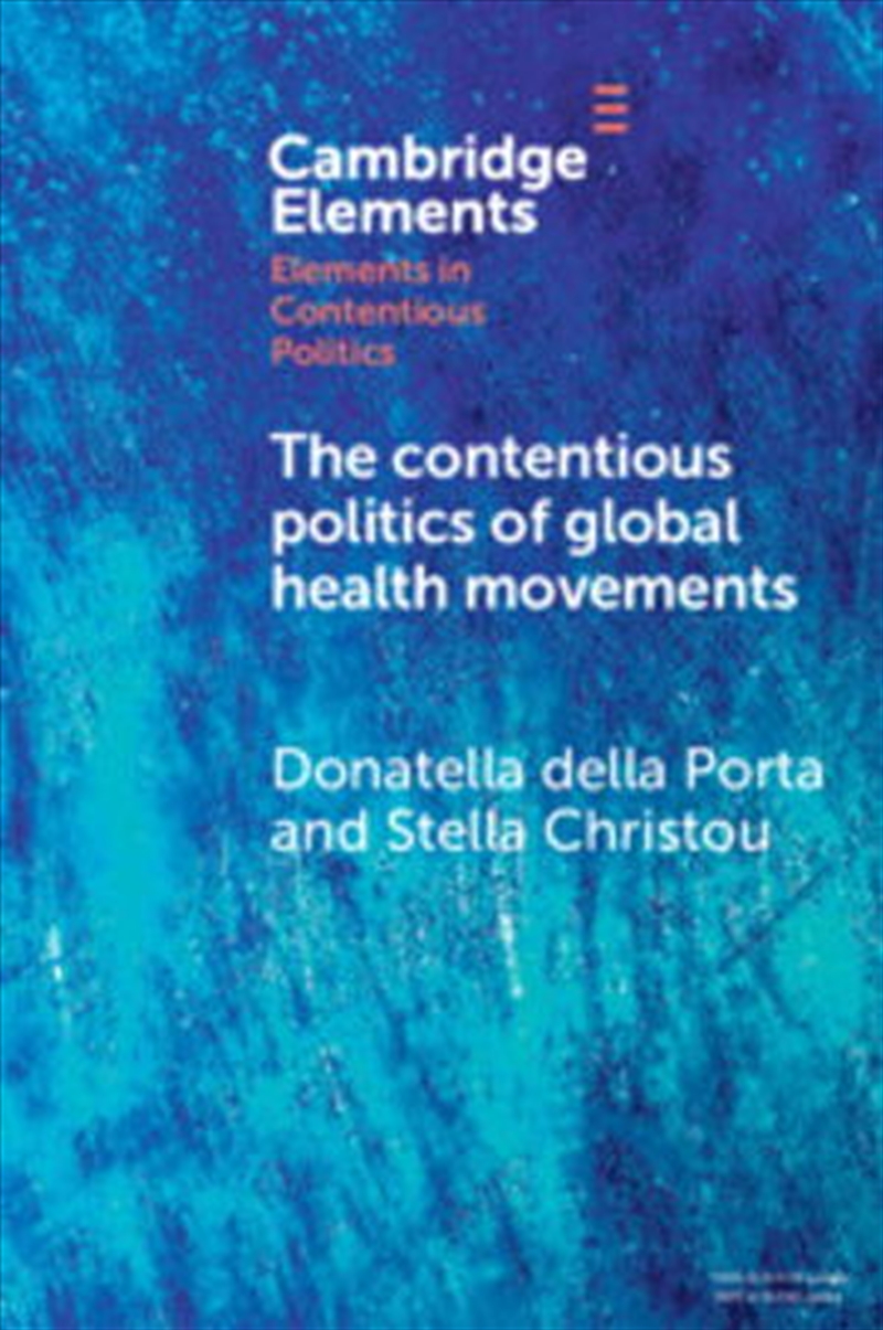 The Contentious Politics Of Global Health Movements : Contesting Patents In Pndemic Times/Product Detail/Politics & Government