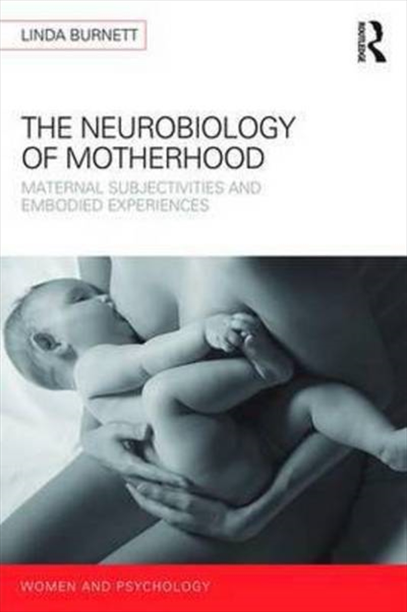 The Neurology of Motherhood/Product Detail/Society & Culture