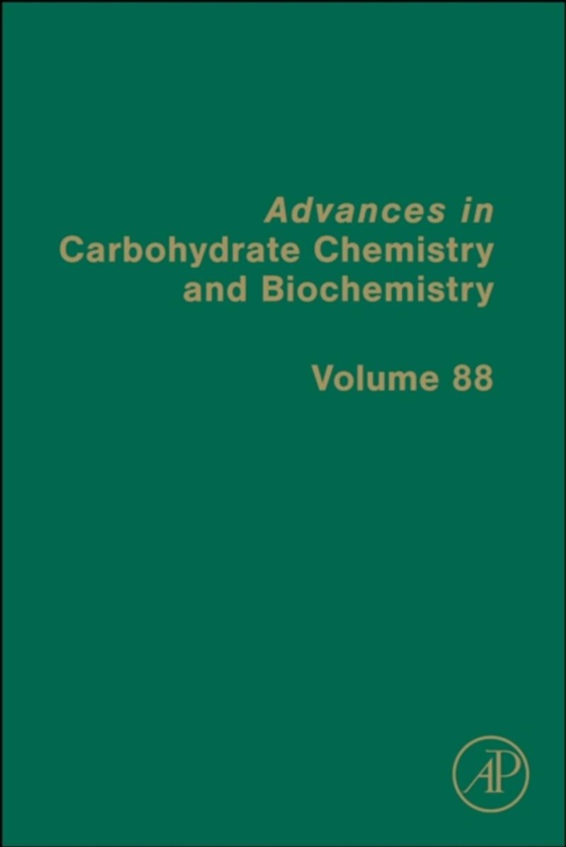 Advances In Carbohydrate Chemistry And Biochemistry : Volume 88/Product Detail/Science