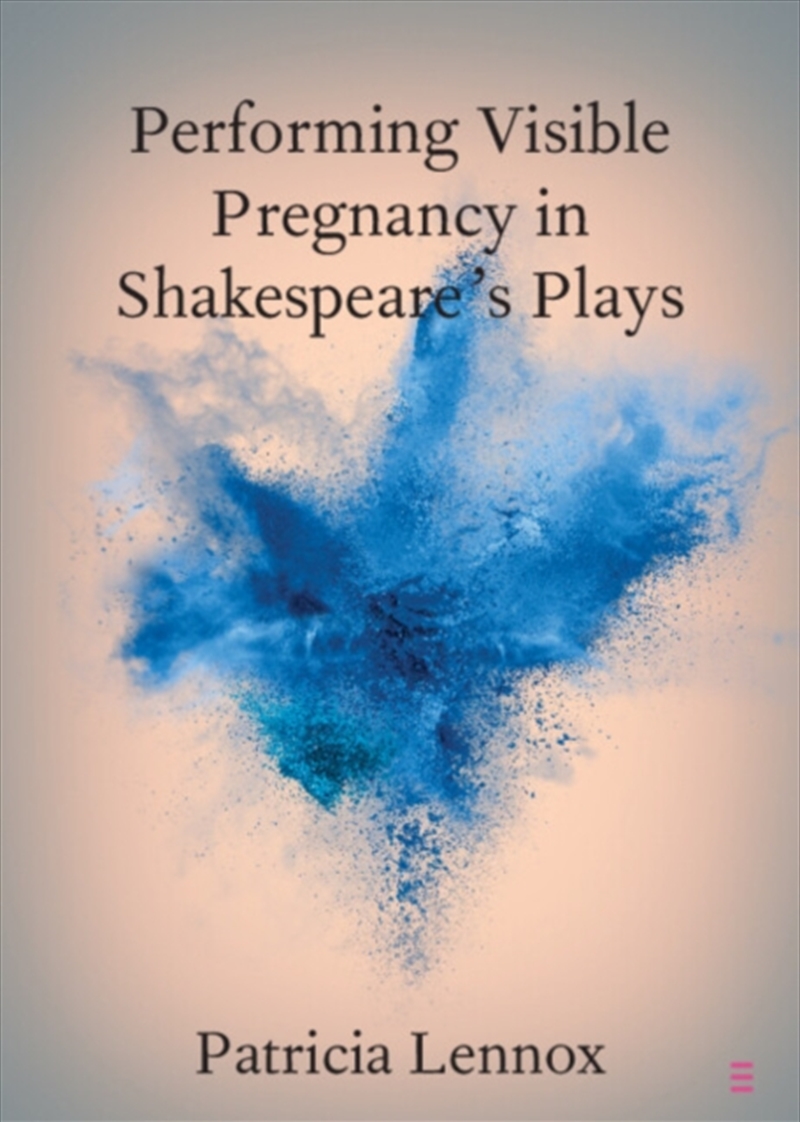 Performing Visible Pregnancy In Shakespeare'S Plays/Product Detail/Literature & Poetry