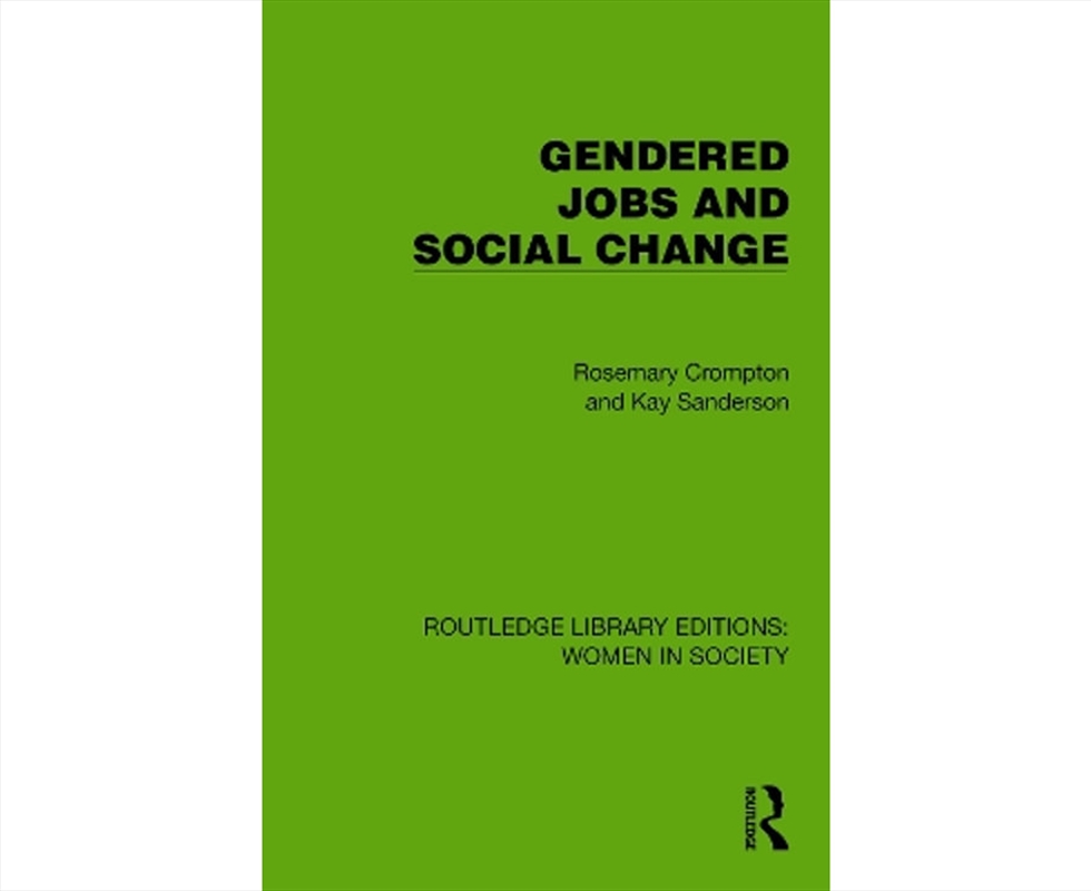 Gendered Jobs And Social Change/Product Detail/Politics & Government