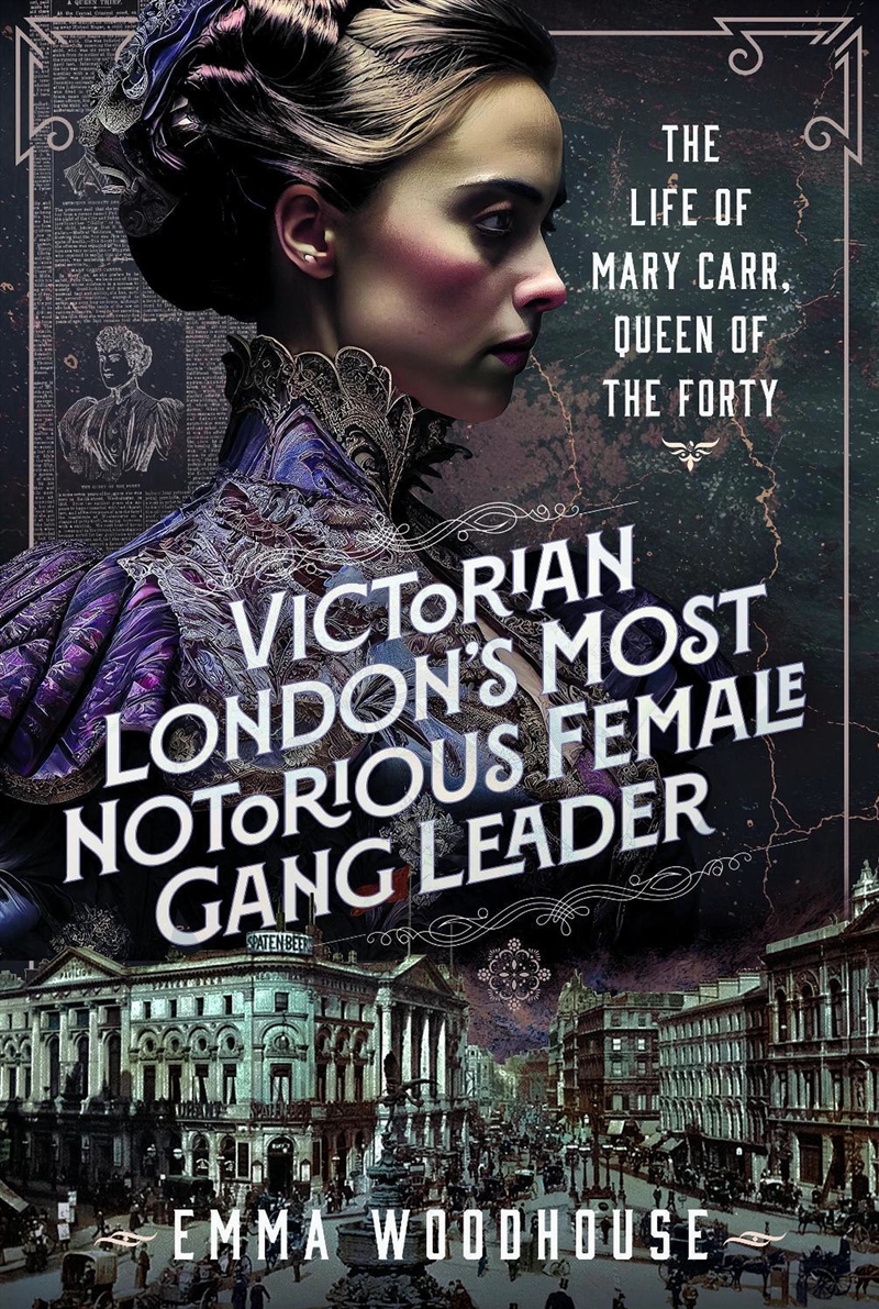 Victorian London's Most Notorious Female Gang Leader: The Life of Mary Carr, Queen of the Forty/Product Detail/Reading