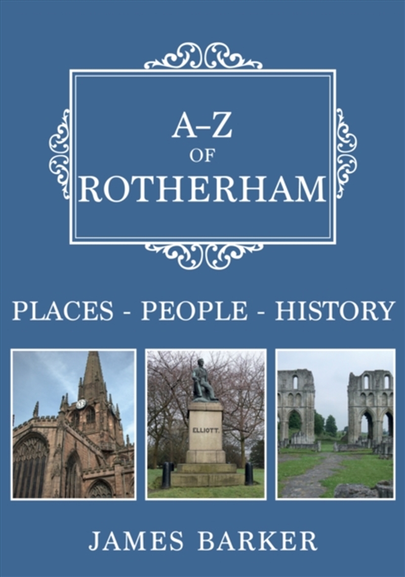 A-Z Of Rotherham : Places-People-History/Product Detail/History
