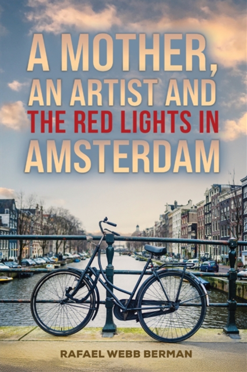 A Mother, An Artist And The Red Lights In Amsterdam/Product Detail/General Fiction Books