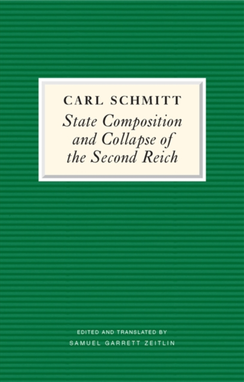State Composition And Collapse Of The Second Reich : The Victory Of The Bourgeois Citizen Over The S/Product Detail/Politics & Government
