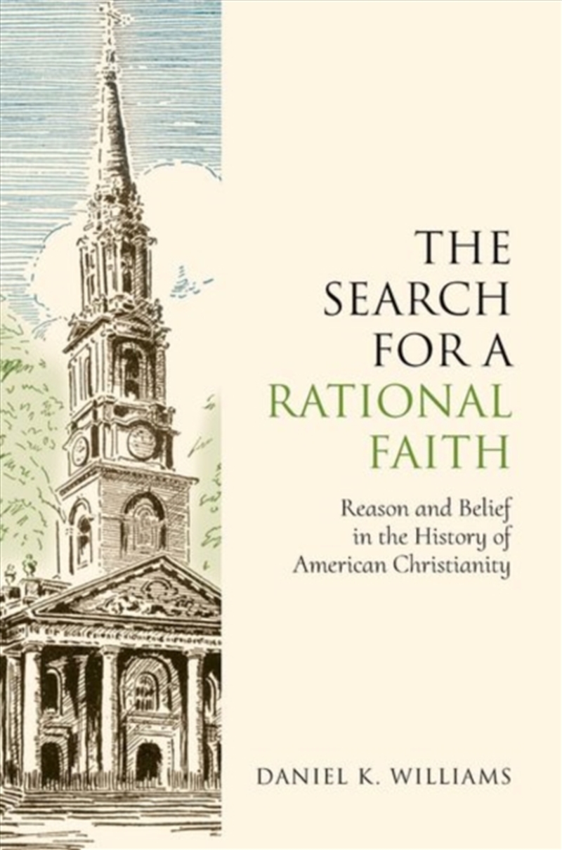 The Search For A Rational Faith : Reason And Belief In The History Of American Christianity/Product Detail/Religion & Beliefs