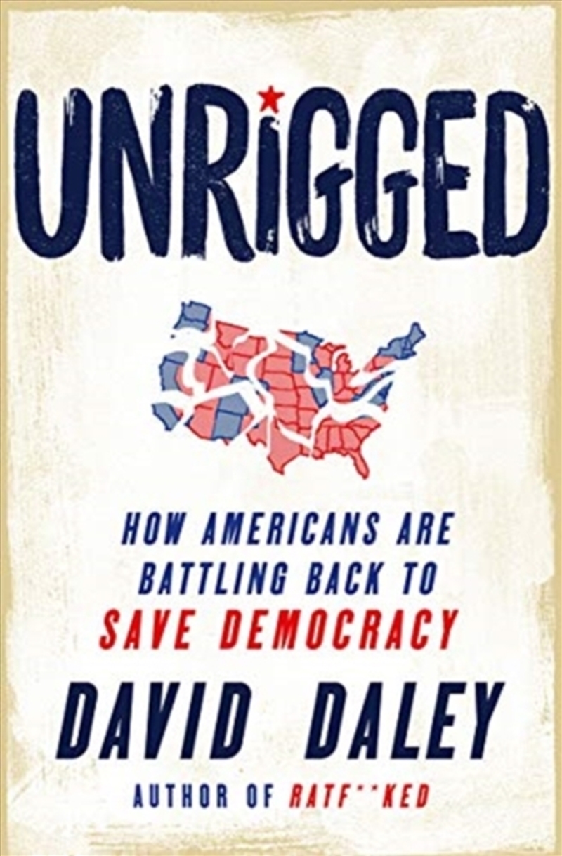Unrigged : How Americans Are Battling Back To Save Democracy/Product Detail/Politics & Government