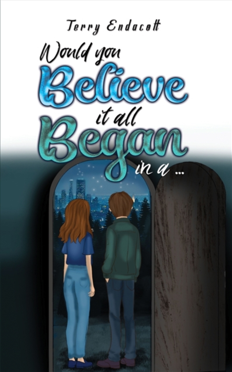 Would You Believe It All Began In A …/Product Detail/Young Adult Fiction