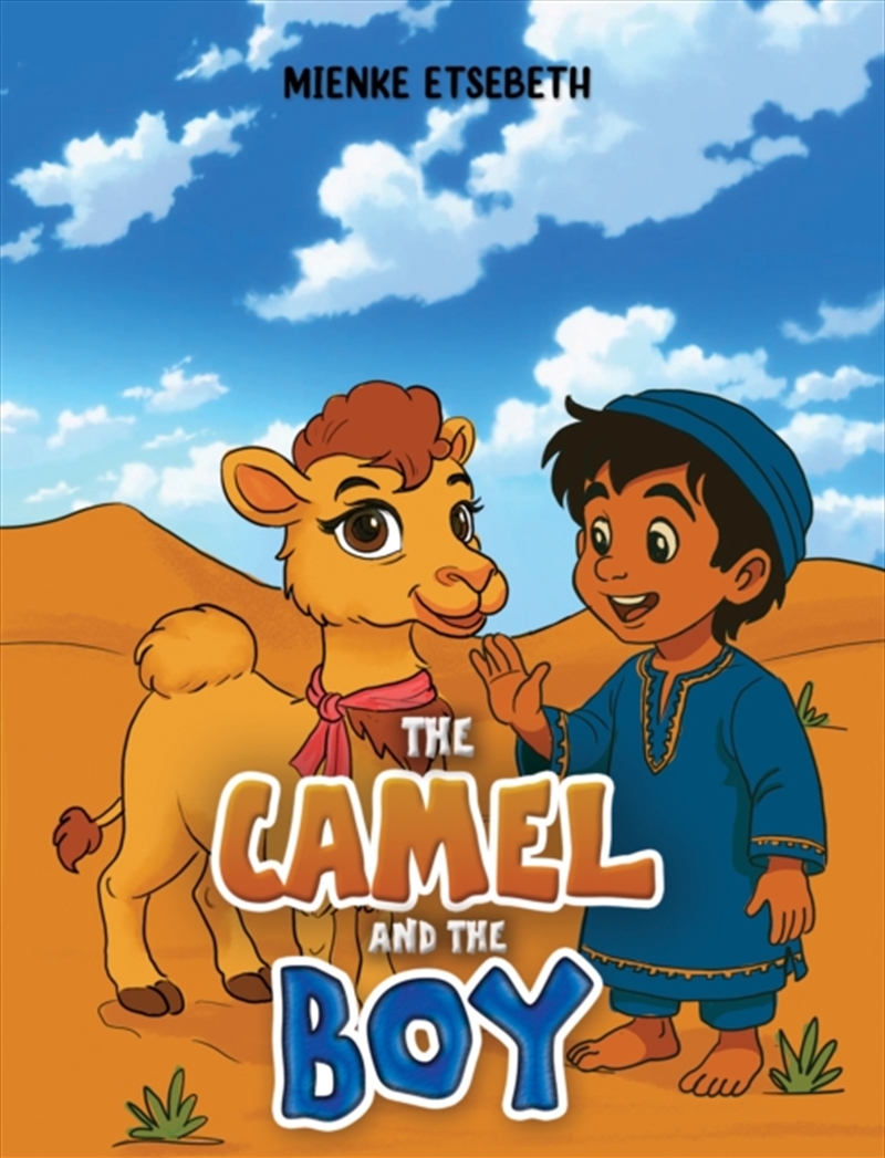 The Camel And The Boy/Product Detail/Childrens Fiction Books