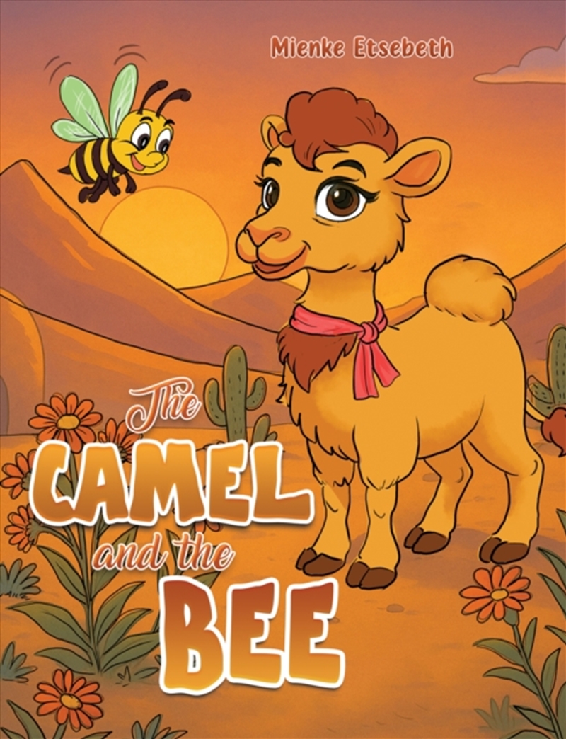 The Camel And The Bee/Product Detail/Childrens Fiction Books