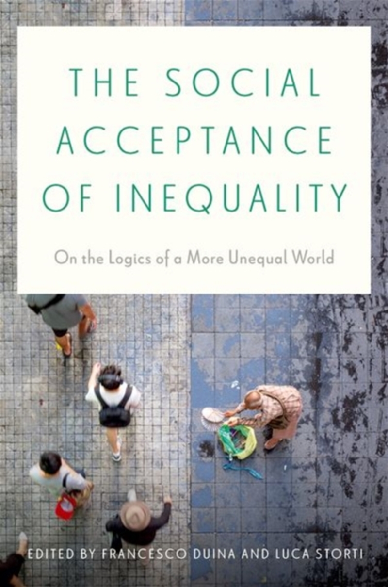 The Social Acceptance Of Inequality : On The Logics Of A More Unequal World/Product Detail/Society & Culture