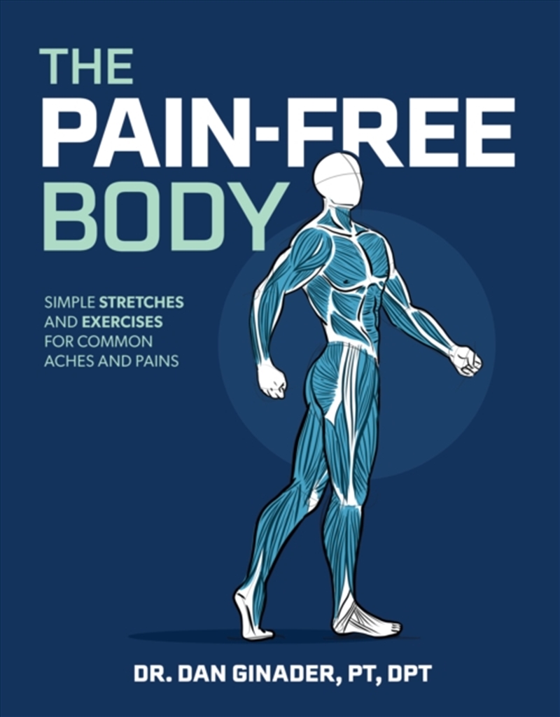 The Pain-Free Body : Simple Stretches And Exercises For Common Aches And Pains/Product Detail/Fitness, Diet & Weightloss