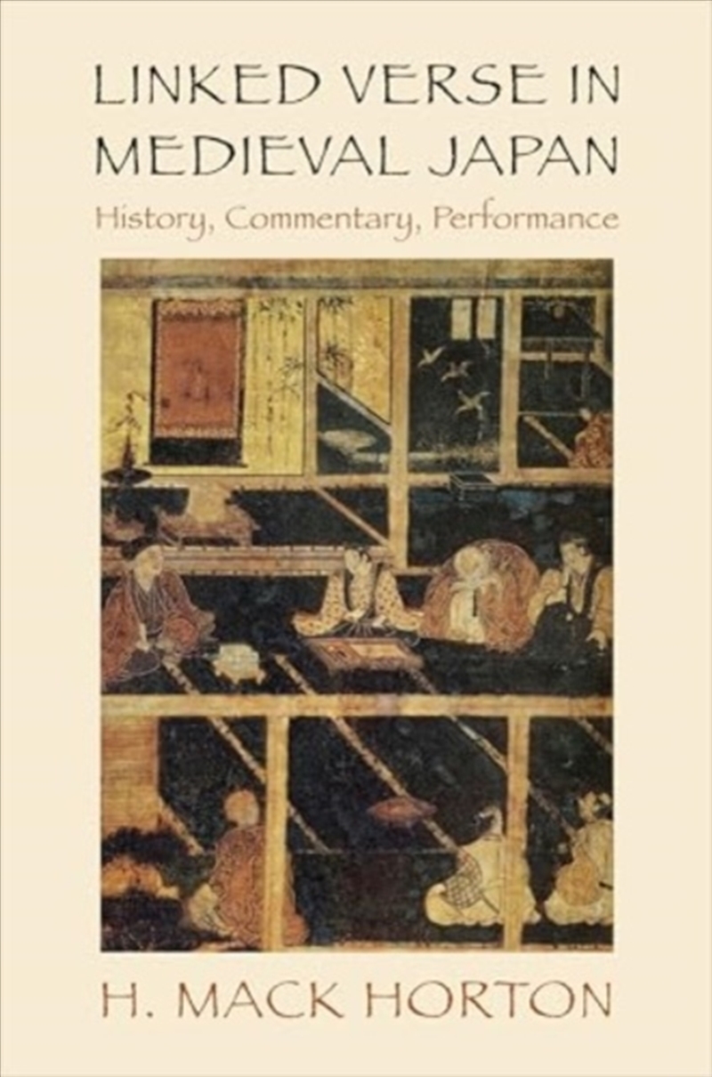Linked Verse In Medieval Japan : History, Commentary, Performance/Product Detail/History