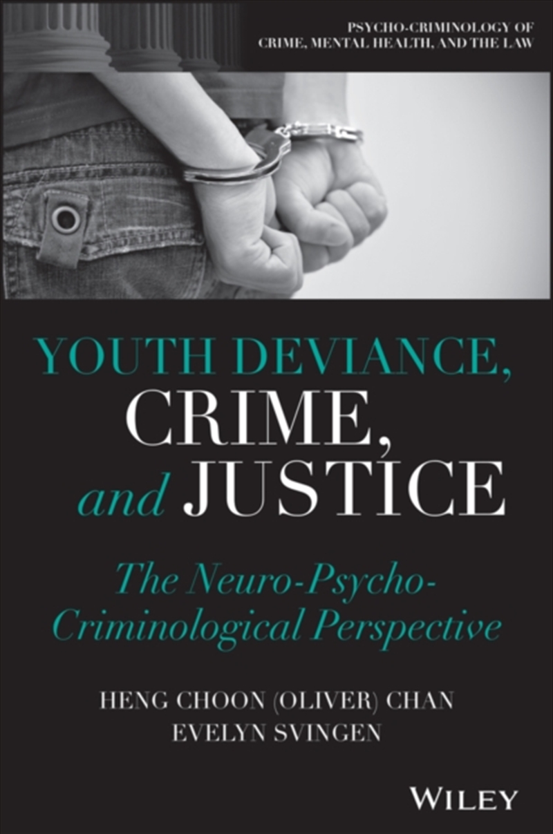 Youth Deviance, Crime, And Justice : The Neuro-Psycho-Criminological Perspective/Product Detail/Psychology