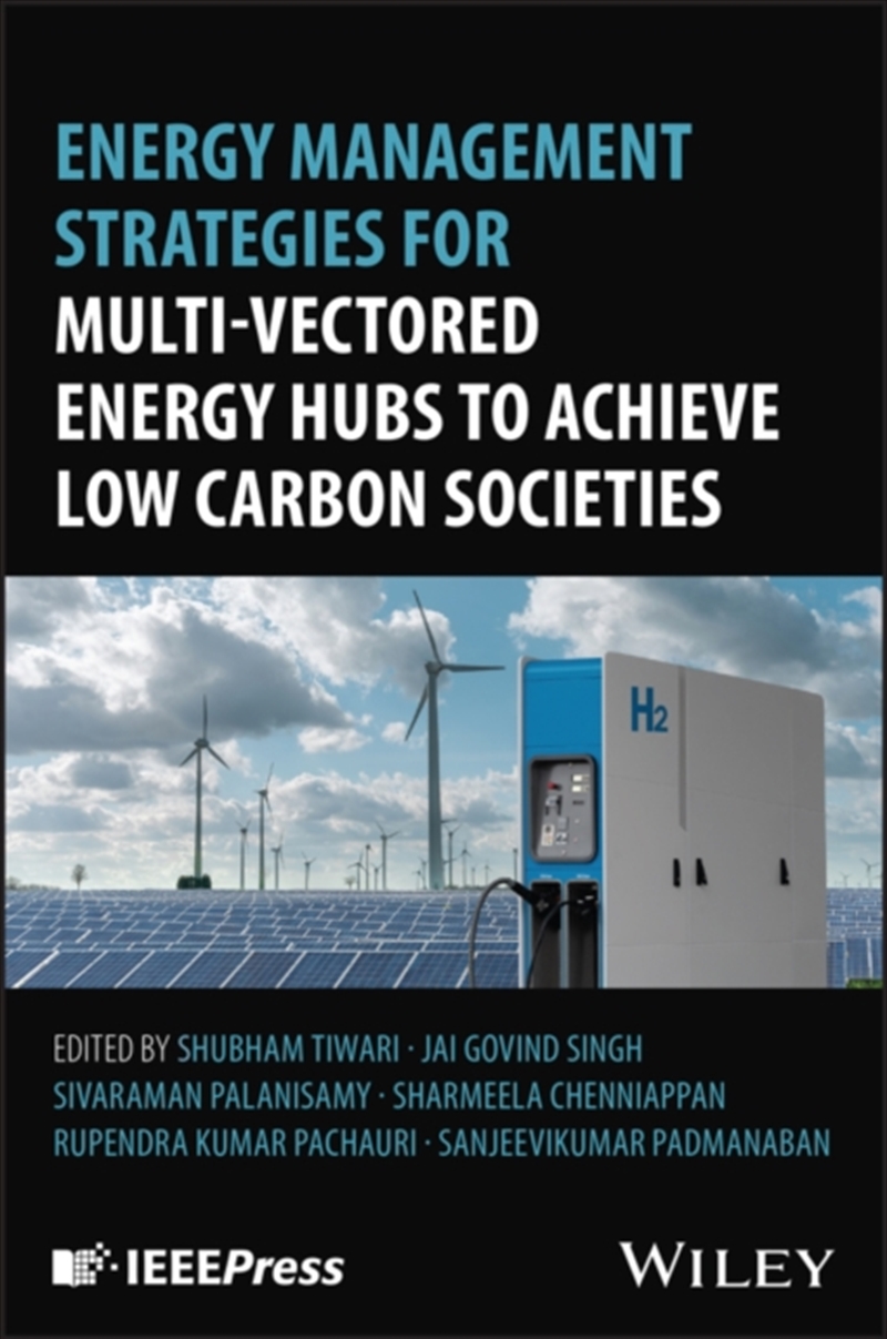Energy Management Strategies For Multi-Vectored Energy Hubs To Achieve Low Carbon Societies/Product Detail/Technology & Engineering