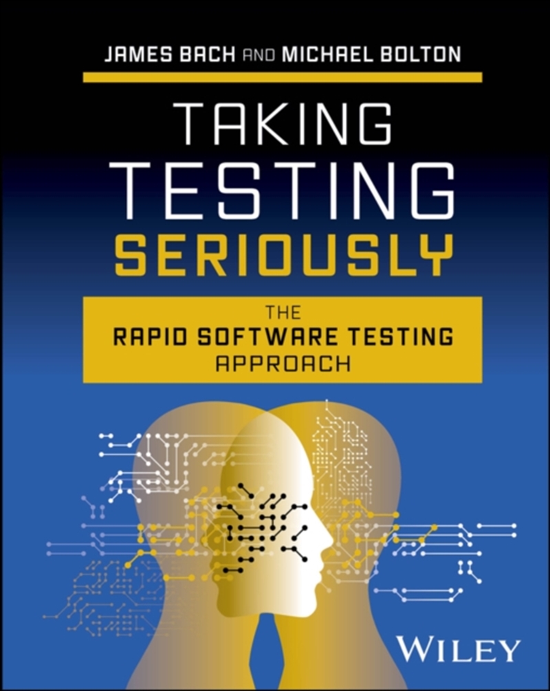 Taking Testing Seriously : The Rapid Software Testing Approach/Product Detail/Technology & Engineering