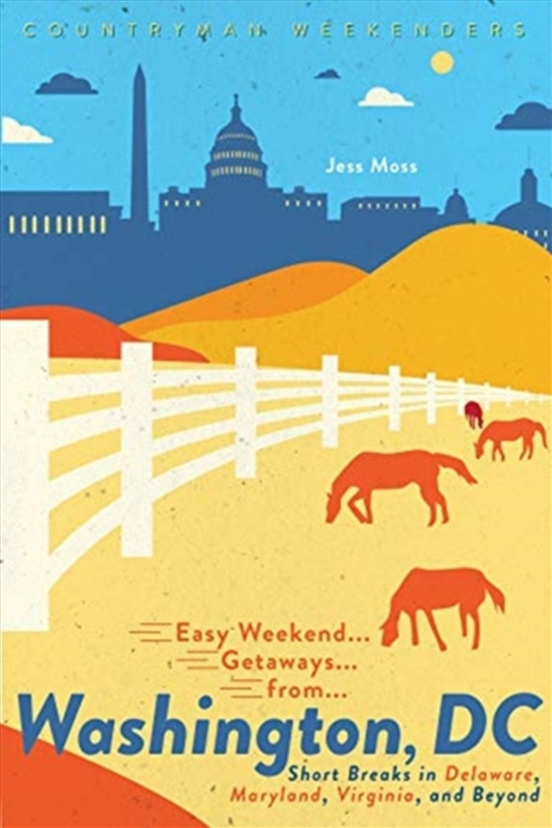 Easy Weekend Getaways From Washington, Dc : Short Breaks In Delaware, Virginia, And Maryland/Product Detail/Travel & Holidays