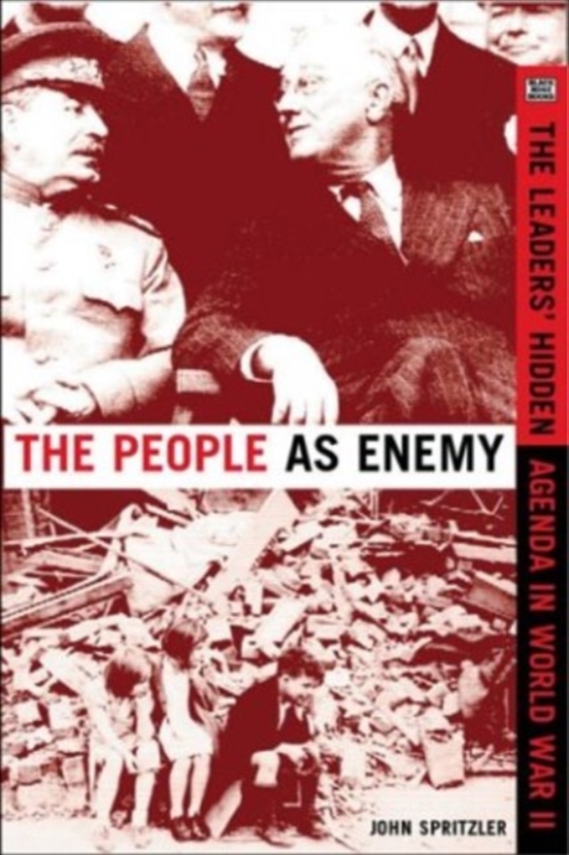 The People As Enemy : The Leaders' Hidden Agenda In World War Ii/Product Detail/History