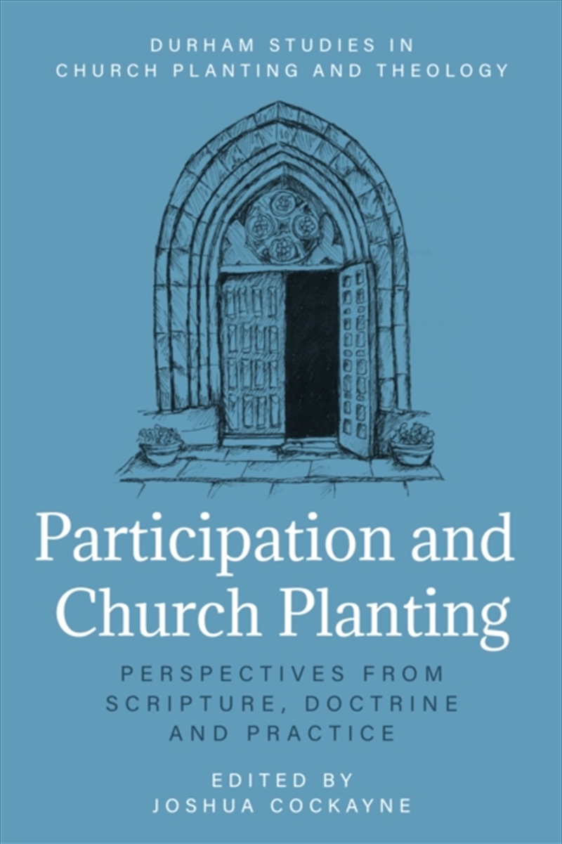 Participation And Church Planting : Perspectives From Scripture, Doctrine, And Practice/Product Detail/Religion & Beliefs