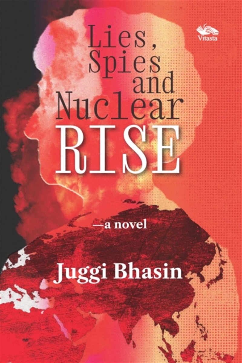 Lies, Spies, And Nuclear Rise/Product Detail/General Fiction Books