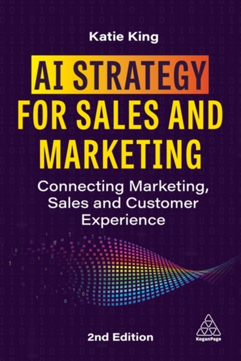 Ai Strategy For Sales And Marketing : Connecting Marketing, Sales And Customer Experience/Product Detail/Business Leadership & Management