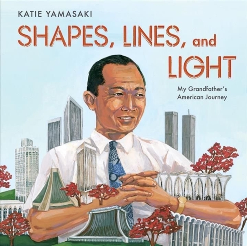 Shapes, Lines, And Light : My Grandfather's American Journey/Product Detail/Early Childhood Fiction Books