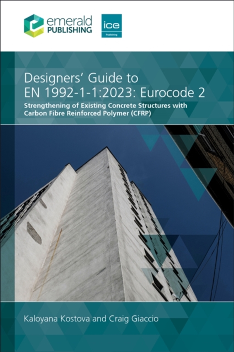 Designers' Guide To En 1992-1-1:2023: Eurocode 2 : Strengthening Of Existing Concrete Structures Wit/Product Detail/Science