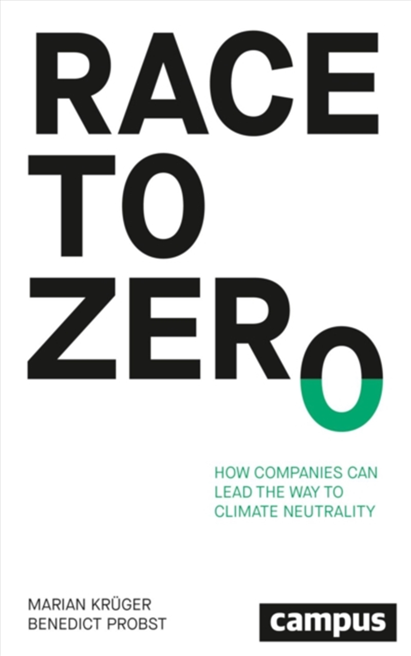 Race To Zero : How Companies Can Lead The Way To Climate Neutrality/Product Detail/Technology & Engineering