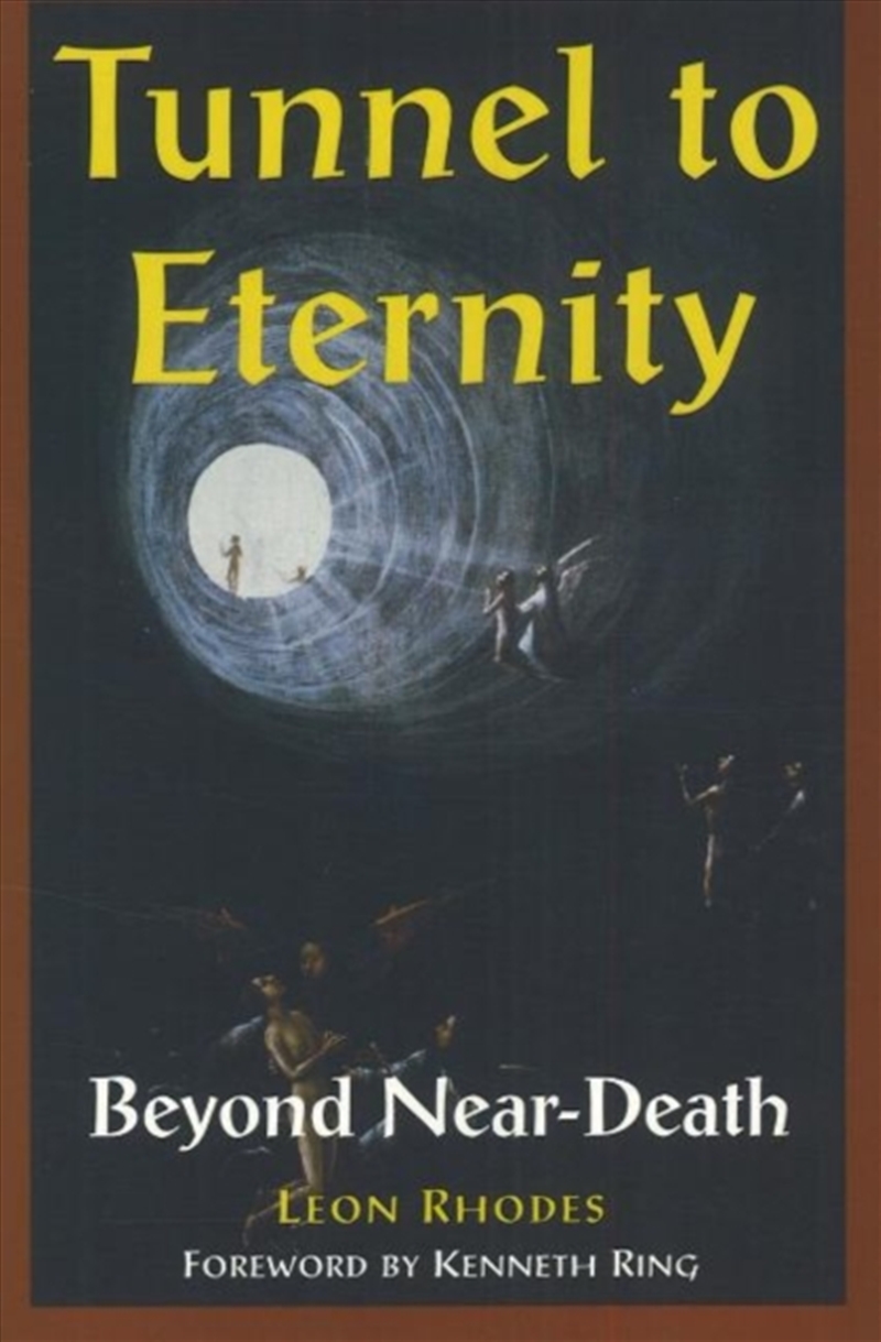 Tunnel To Eternity : Beyond Near-Death/Product Detail/Self Help & Personal Development