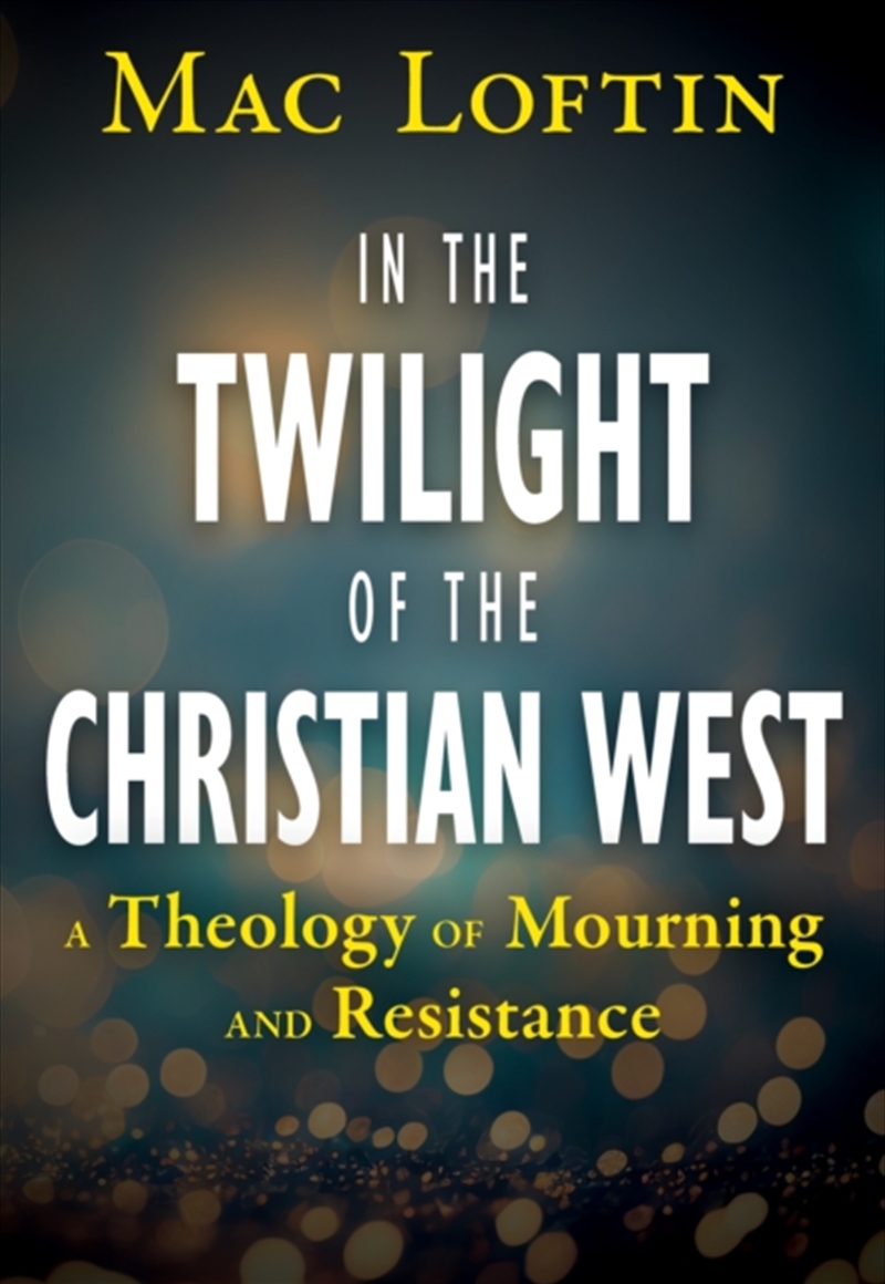 In The Twilight Of The Christian West/Product Detail/Religion & Beliefs