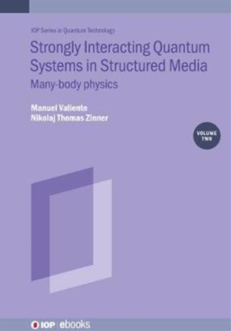 Strongly Interacting Quantum Systems, Volume 2 : Many-Body Physics/Product Detail/Science