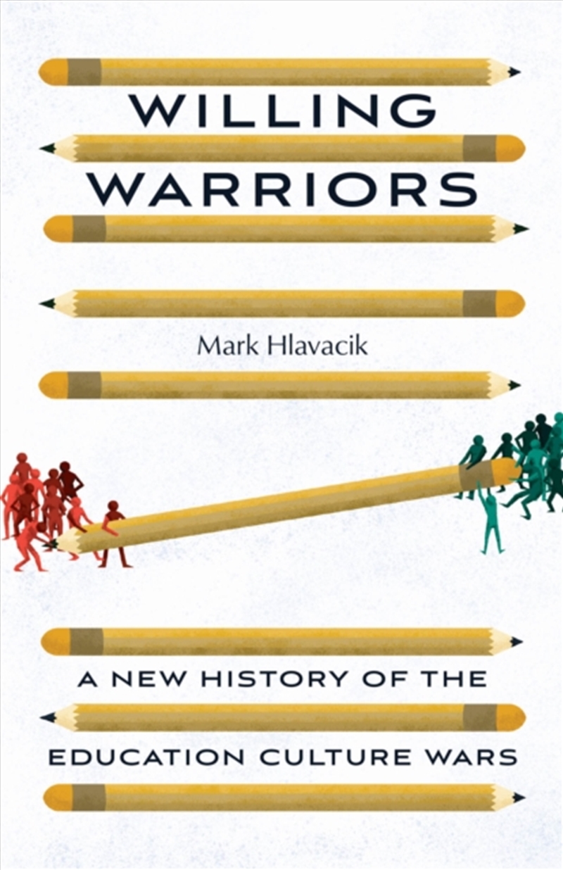Willing Warriors : A New History Of The Education Culture Wars/Product Detail/Teaching