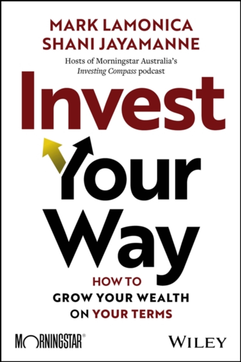 Invest Your Way : How To Grow Your Wealth On Your Terms/Product Detail/Reading