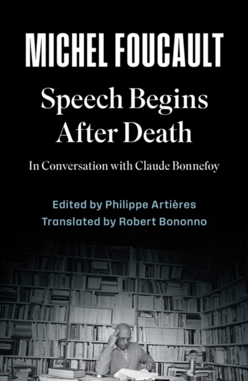 Speech Begins After Death : In Conversation With Claude Bonnefoy/Product Detail/Reading