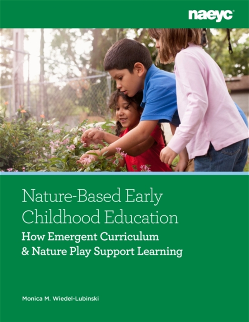 Nature-Based Early Childhood Education : How Emergent Curriculum And Nature Play Support Learning/Product Detail/Society & Culture