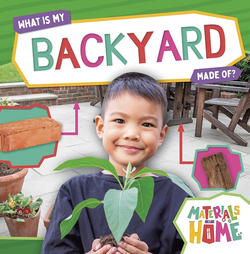 Materials at Home: What Is My Backyard Made Of?/Product Detail/Childrens