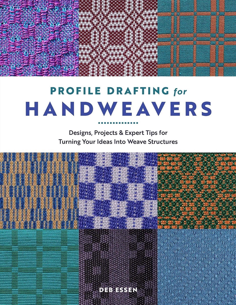 Profile Drafting for Handweavers: Designs, Projects, and Expert Tips for Turning Your Ideas into Wea/Product Detail/Crafts & Handiwork
