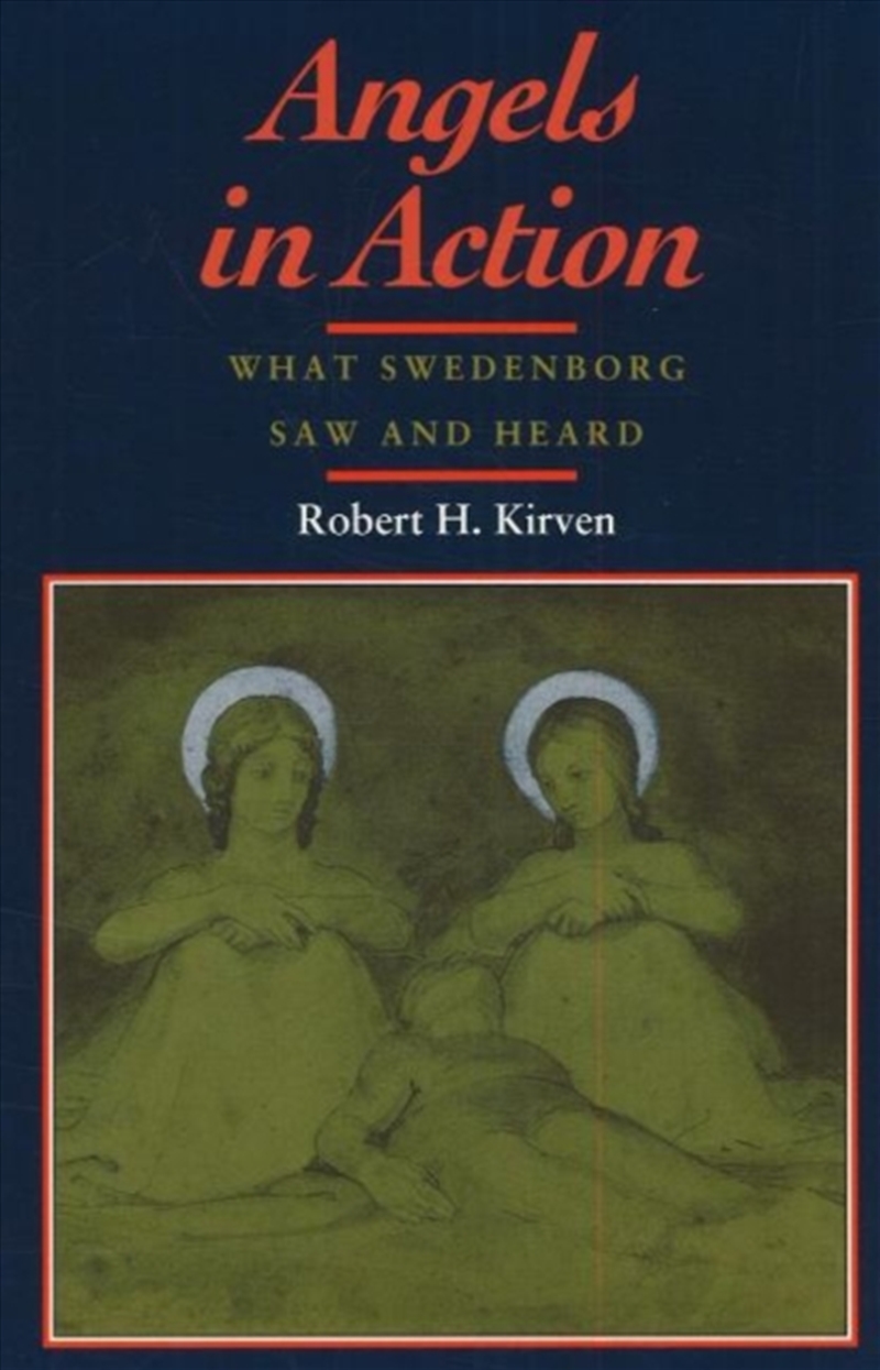 Angels In Action : What Swedenborg Saw And Heard/Product Detail/Religion & Beliefs