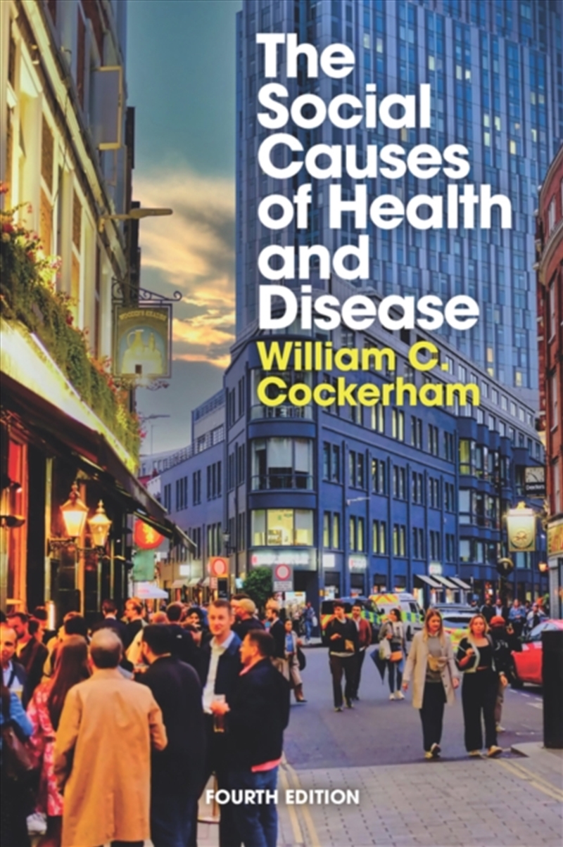 The Social Causes Of Health And Disease/Product Detail/Society & Culture