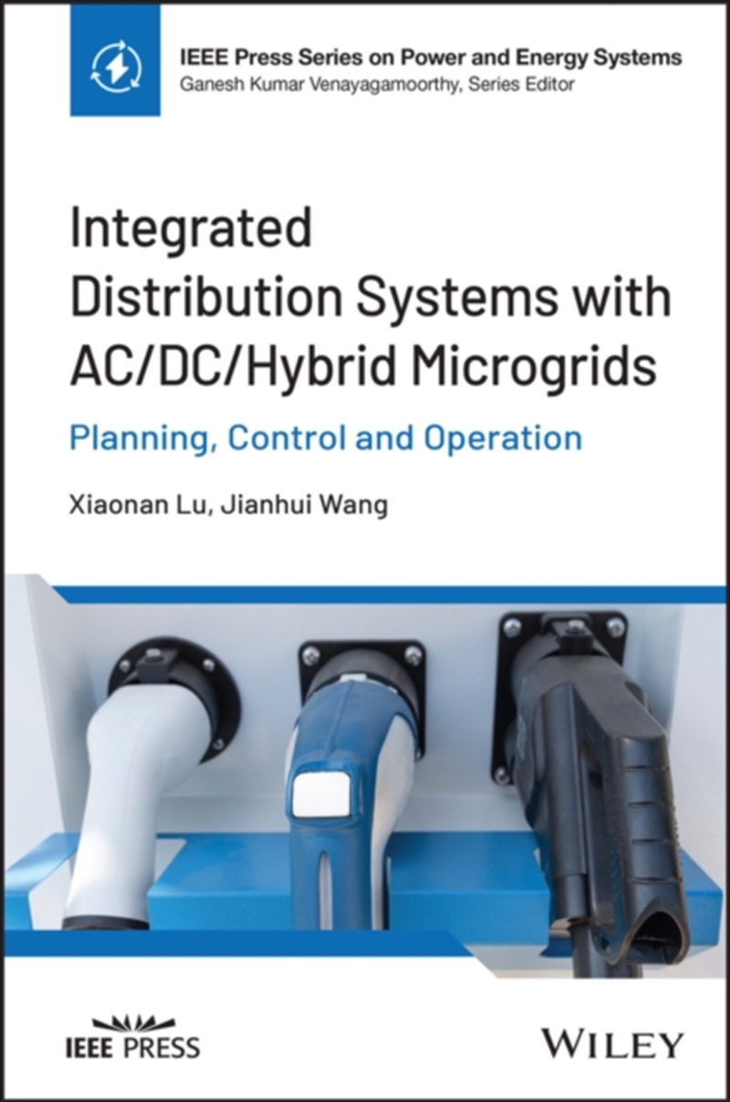Integrated Distribution Systems With Ac/Dc/Hybrid Microgrids: Planning, Control And Operation/Product Detail/Science