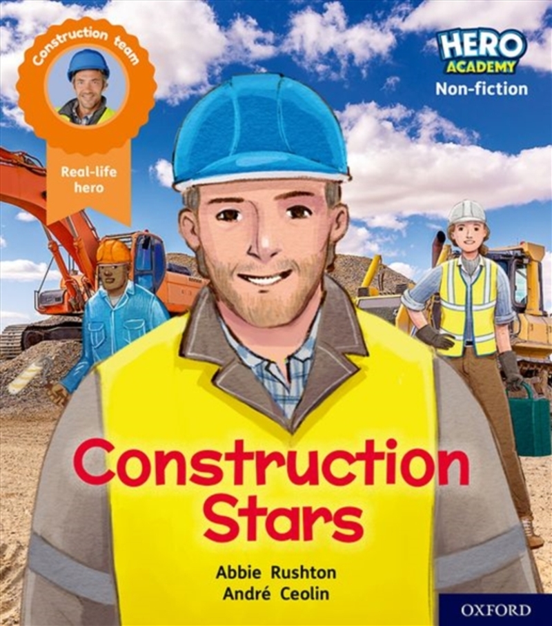 Hero Academy Non-Fiction: Oxford Level 6, Orange Book Band: Construction Stars/Product Detail/Education & Textbooks
