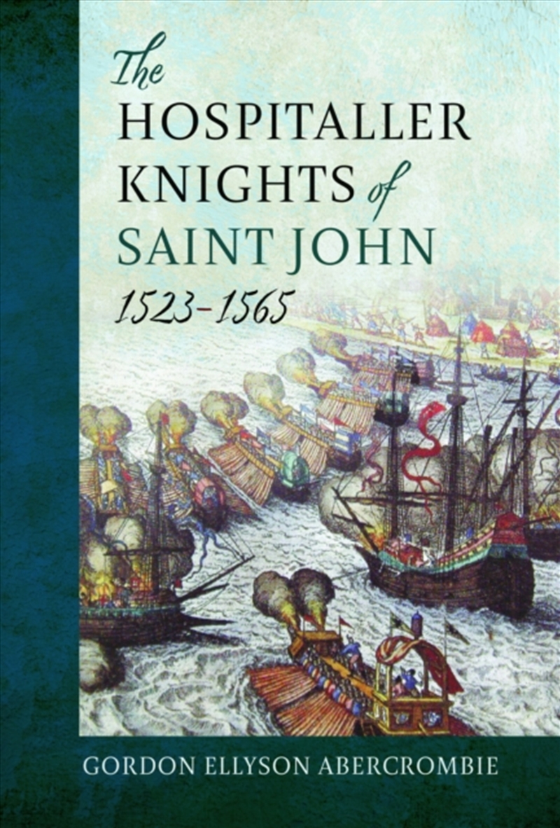 The Hospitaller Knights Of Saint John, 1523-1565/Product Detail/History