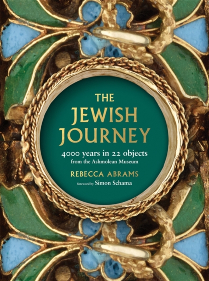 The Jewish Journey : 4000 Years In 22 Objects From The Ashmolean Museum/Product Detail/Religion & Beliefs