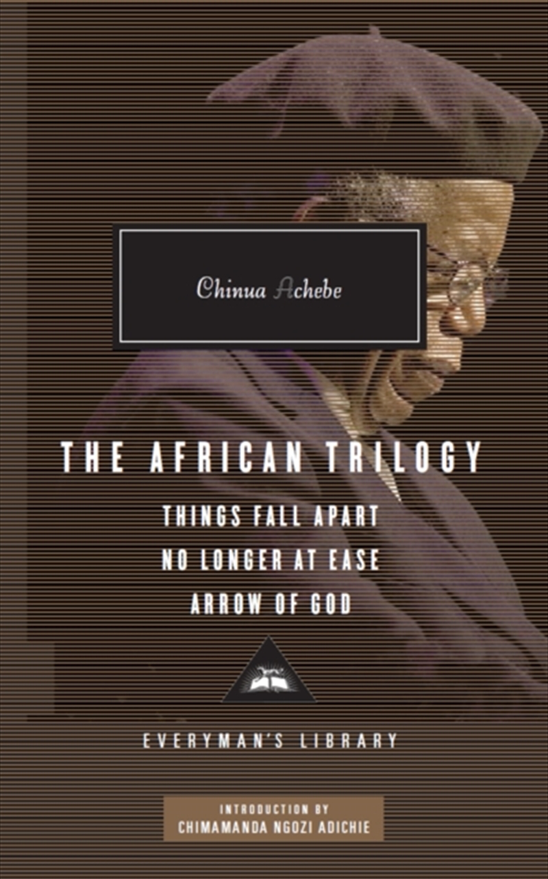 The African Trilogy: Things Fall Apart No Longer At Ease Arrow Of God/Product Detail/General Fiction Books