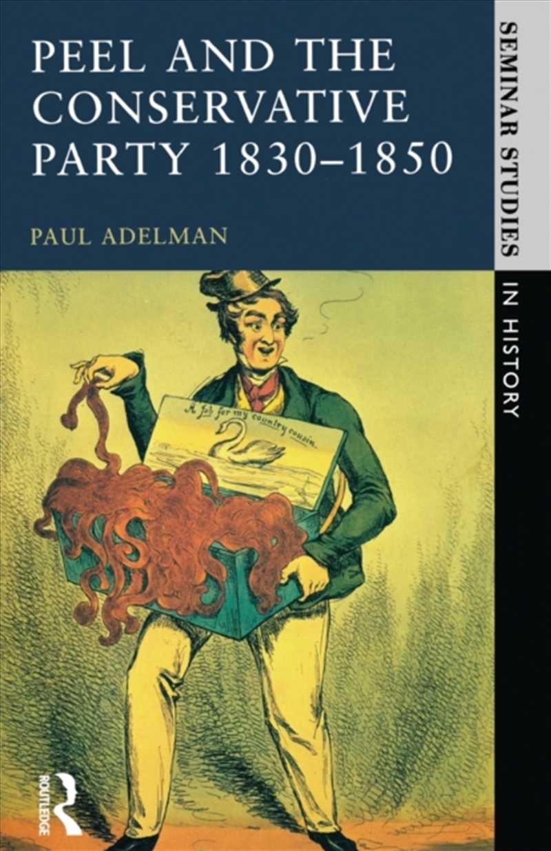 Peel And The Conservative Party 1830-1850/Product Detail/History
