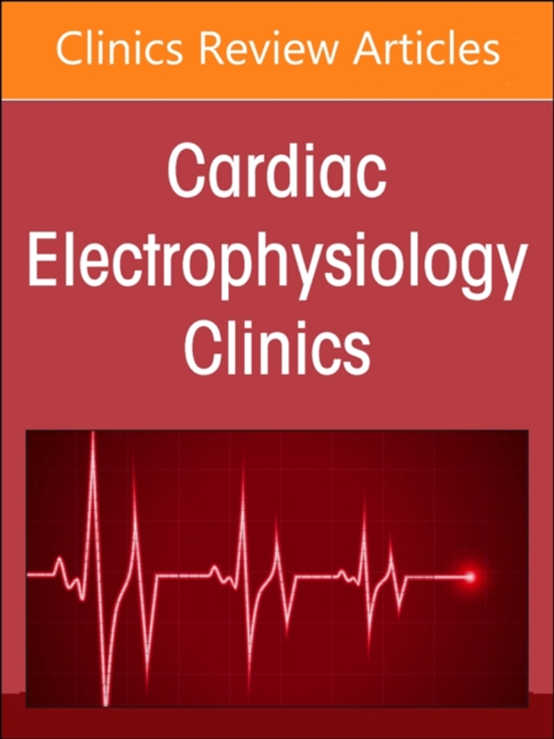 Autonomic Nervous System And Arrhythmias, An Issue Of Cardiac Electrophysiology Clinics : Volume 16-/Product Detail/Healthcare