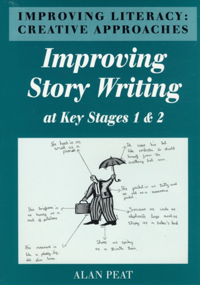 Improving Literacy : Creative Approaches Improving Story Writing At Key Stages 1 And 2/Product Detail/Teaching