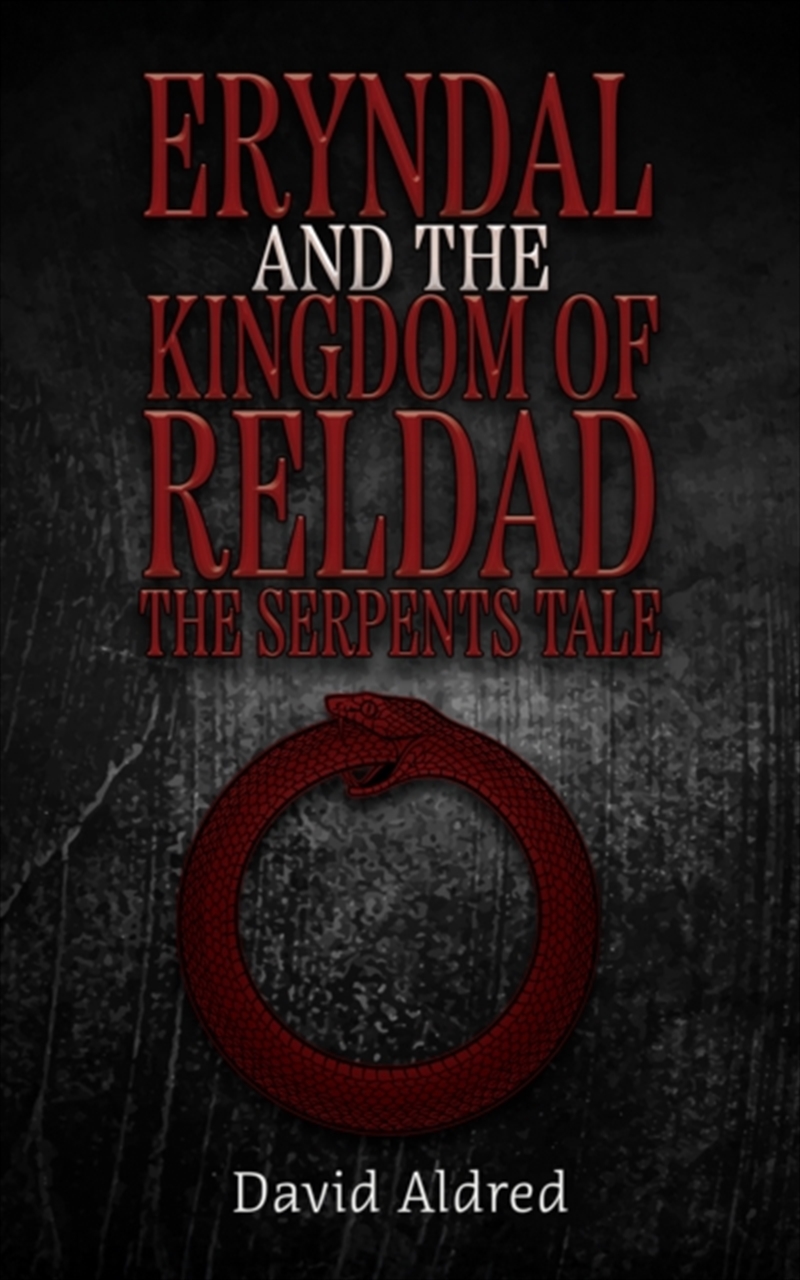 Eryndal And The Kingdom Of Reldad: The Serpents Tale/Product Detail/Fantasy Fiction