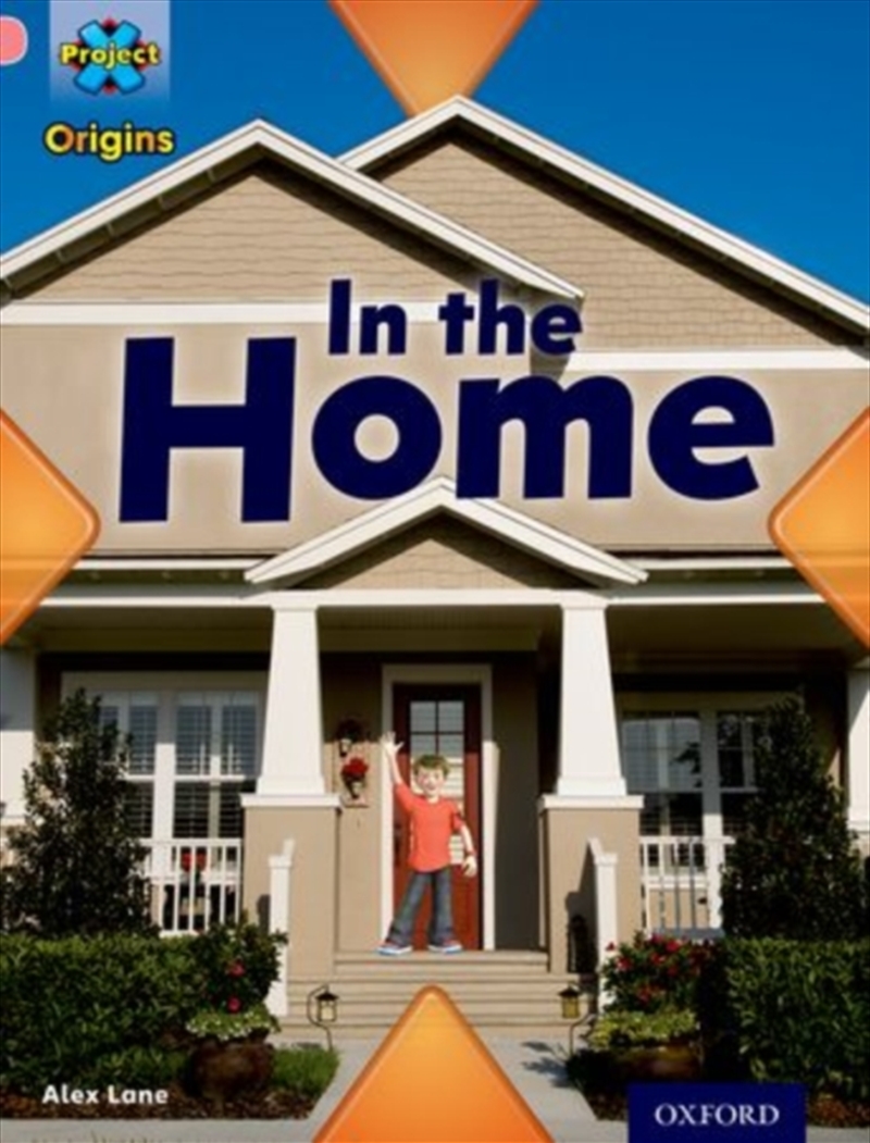 Project X Origins: Pink Book Band, Oxford Level 1+: My Home: In The Home/Product Detail/Kids Educational